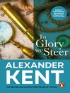 To Glory We Steer (eBook): Bolitho Series, Book 7